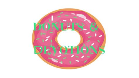Donuts and Devotion a new event a SCHS.